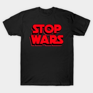 Stop Wars Anti War World Peace No War activist activism T-Shirt